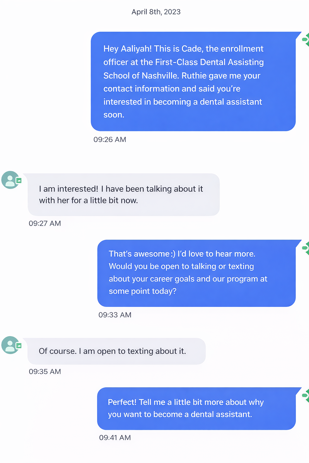 First successful text conversation from April 8th, 2023, showing Cade (enrollment officer) reaching out to Aaliyah about the First-Class Dental Assisting School of Nashville, with Aaliyah responding positively and agreeing to text about the program